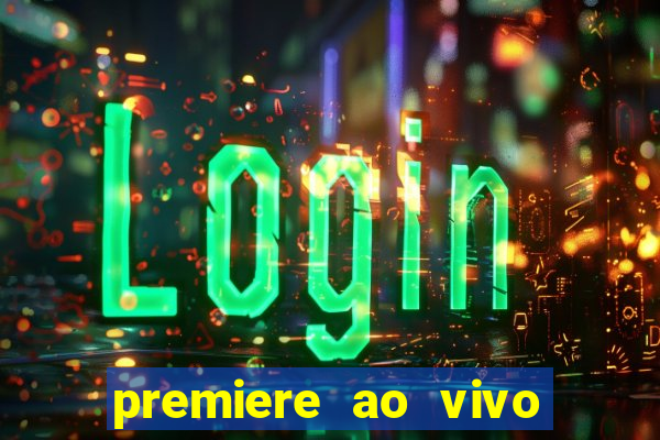 premiere ao vivo gratis futebol